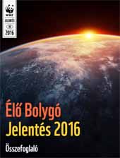 Élő Bolygó Jelentés 2016 pdf dokumentum letöltéséhez Klikk a képre >> Élő Bolygó Jelentés 2016
